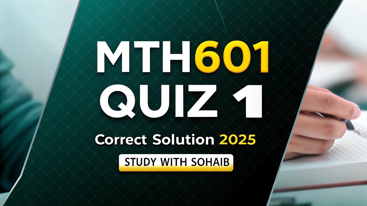 Mth601 Quiz 1 2025 | Mth601 Midterm Preparation 2025 | Study With Sohaib