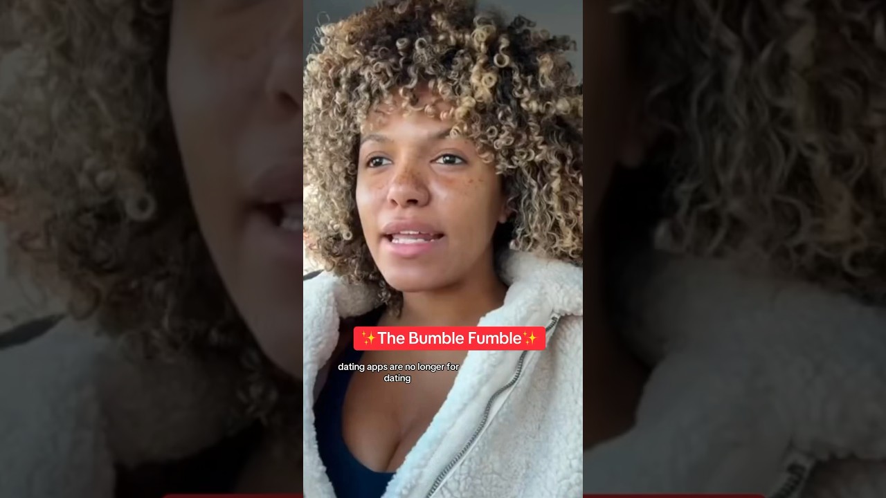 Dating Apps Is A Scam For Women | The Bumble Fumble