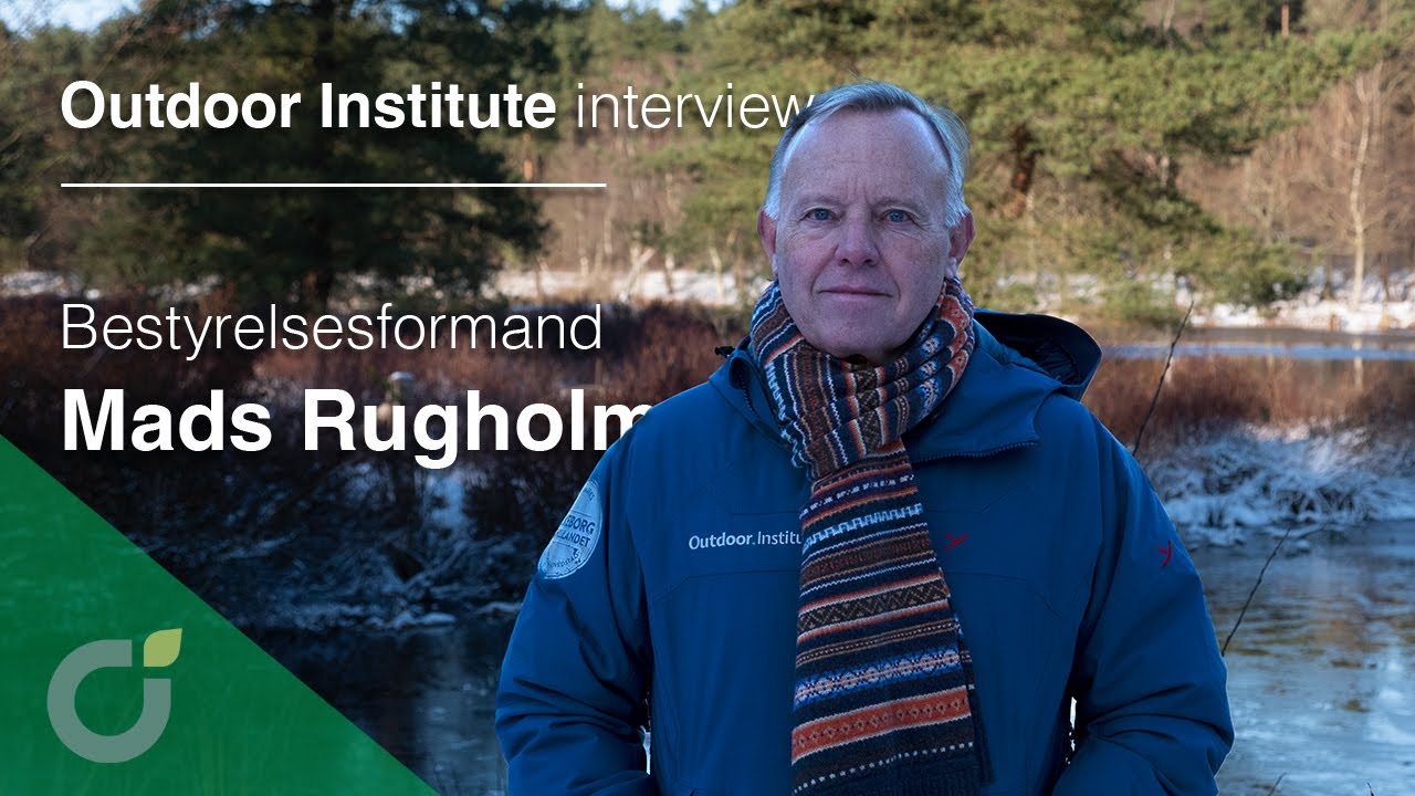 Outdoor Institute | Bestyrelsesformand Mads Rugholm, fortæller »