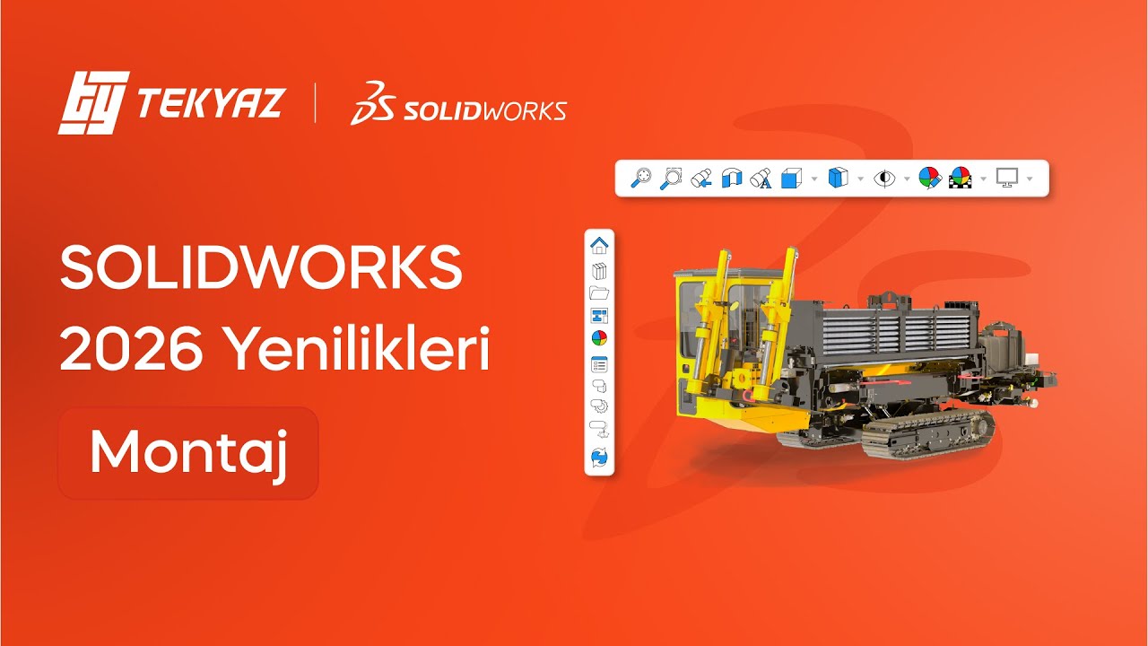 SOLIDWORKS 2026 Yenilikleri - Montaj