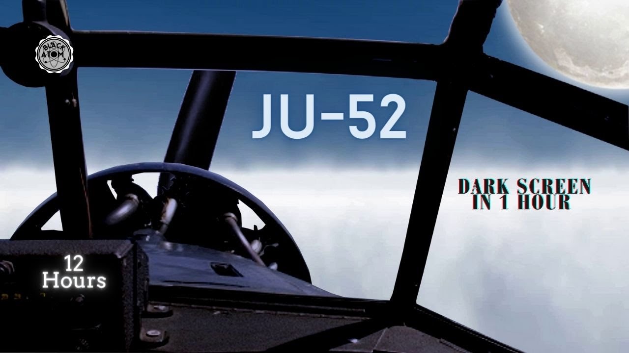 ✈ Junkers JU-52 Passenger Plane ⨀ 12 Hours - Dark Screen in 1 Hour ⨀