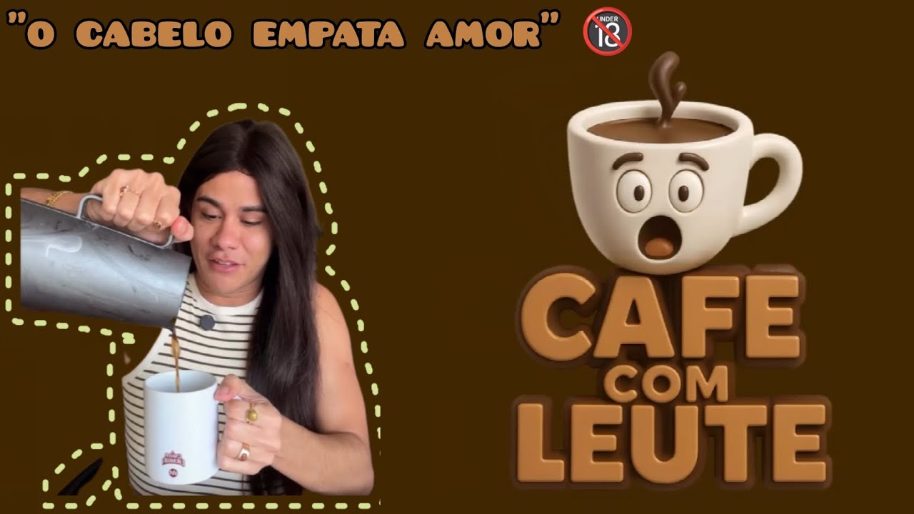 O CABELO EMPATA AMOR (CAFÉ COM LEUTE ☕) #humor #leuriscleia #foryou #fofocas 