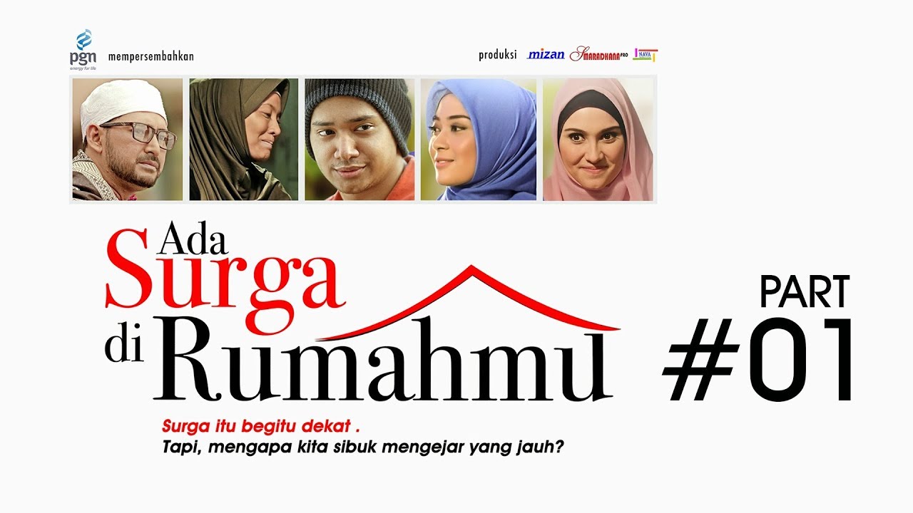 Ada Surga Di Rumahmu (Official) - PART 01