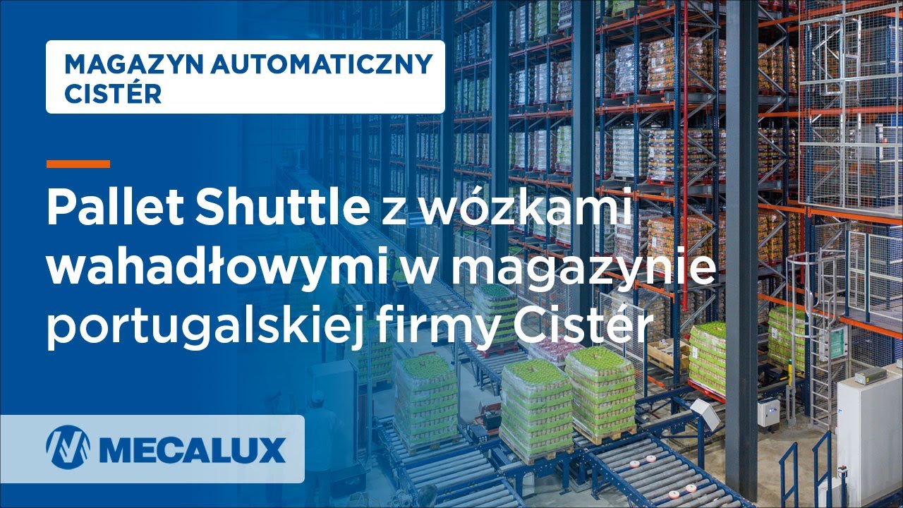 Pallet Shuttle z wózkami wahadłowymi w magazynie portugalskiej firmy Cistér