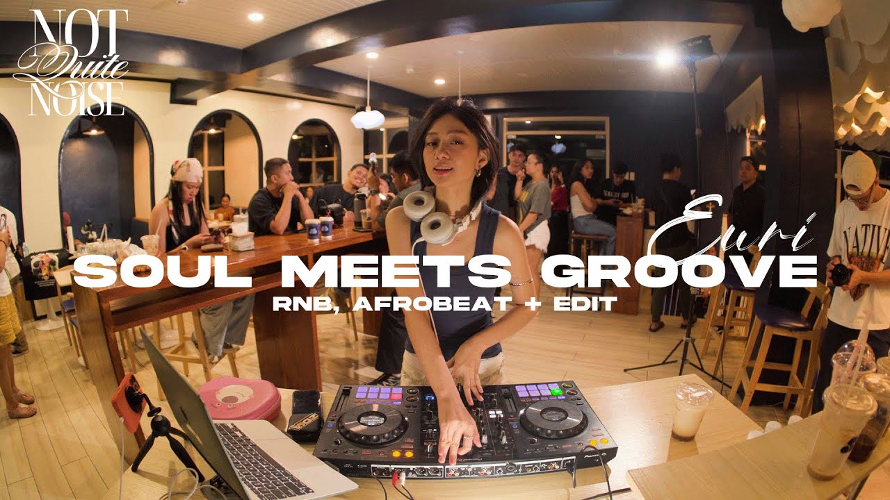 Soul Meets Groove (ft. EURI) RnB, Afrobeat + Edit @ Someday Brews | Not Quite Noise | @DJEuri