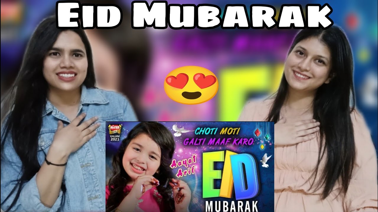 Eid Mubarak || Aayat Arif || Choti Moti galti maaf karo || Our Candid reaction