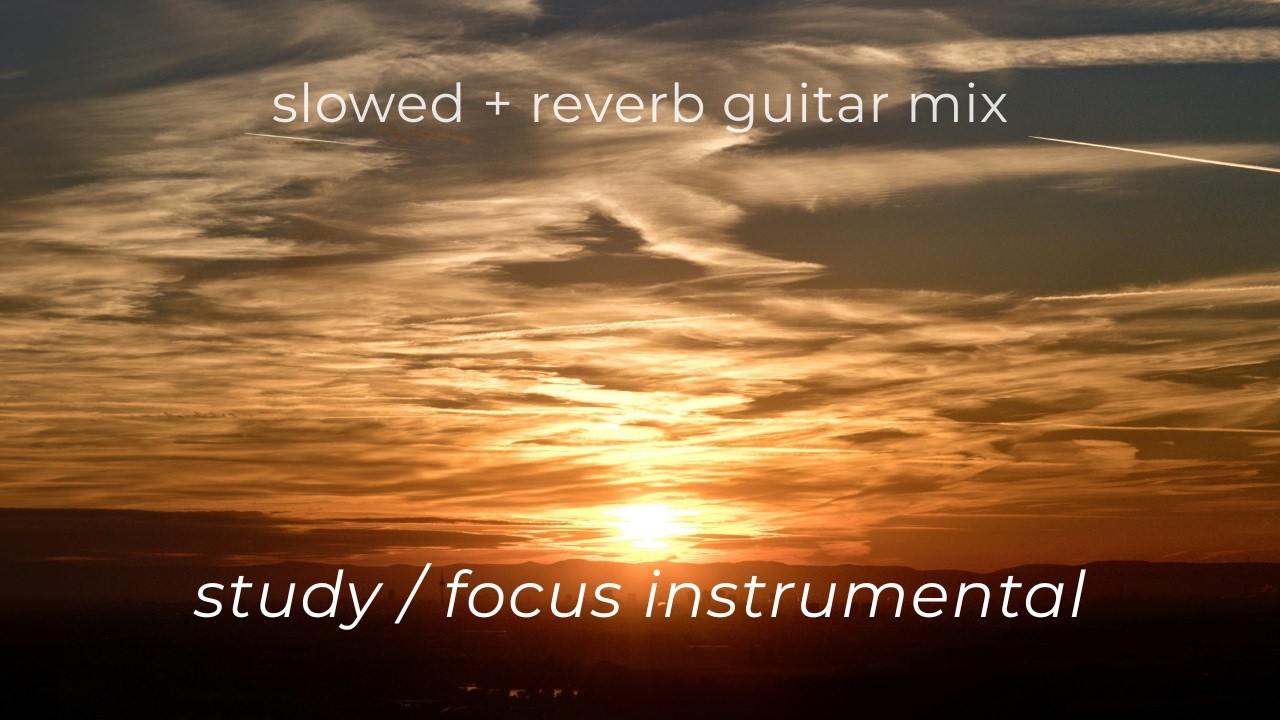 Slowed and Reverb Rock Instrumental Study Mix | The Slowburn Riffs