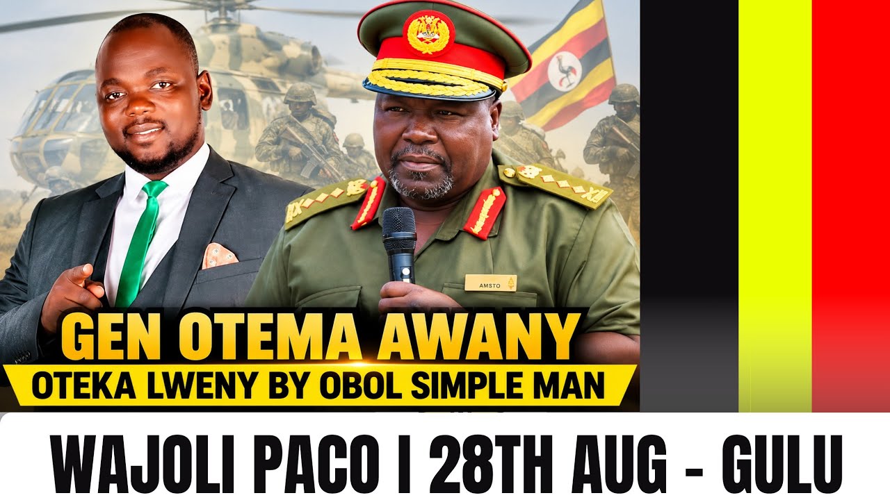 Gen Otema Awany (Oteka Lweny) by Hon Obol Justine Simpleman 