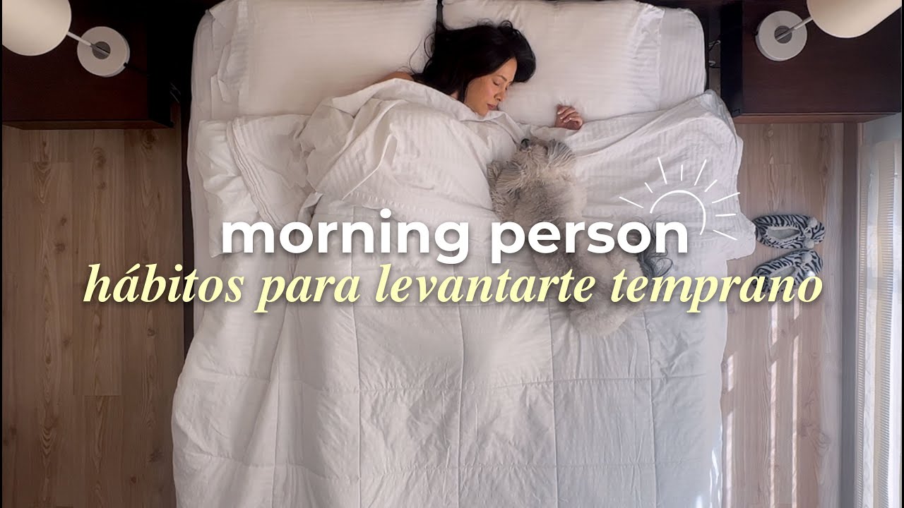 ¿Cómo ser una ☀️morning person☀️? Hábitos para levantarte temprano sin sufrir | Nancy Loaiza
