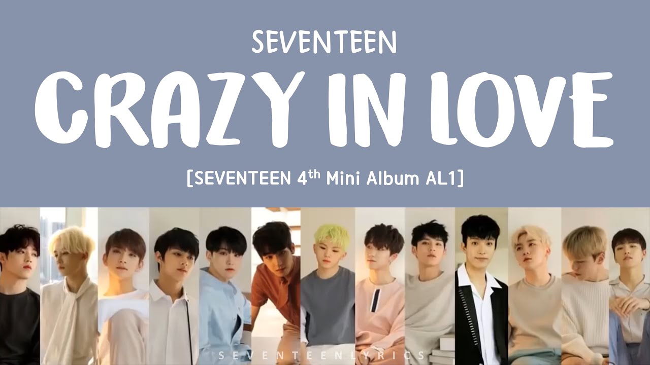 [LYRICS/가사] SEVENTEEN (세븐틴) - Crazy In Love [Al1 4th Mini Album]