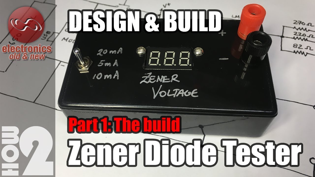 Zener Diode Tester - Part 1. The build.