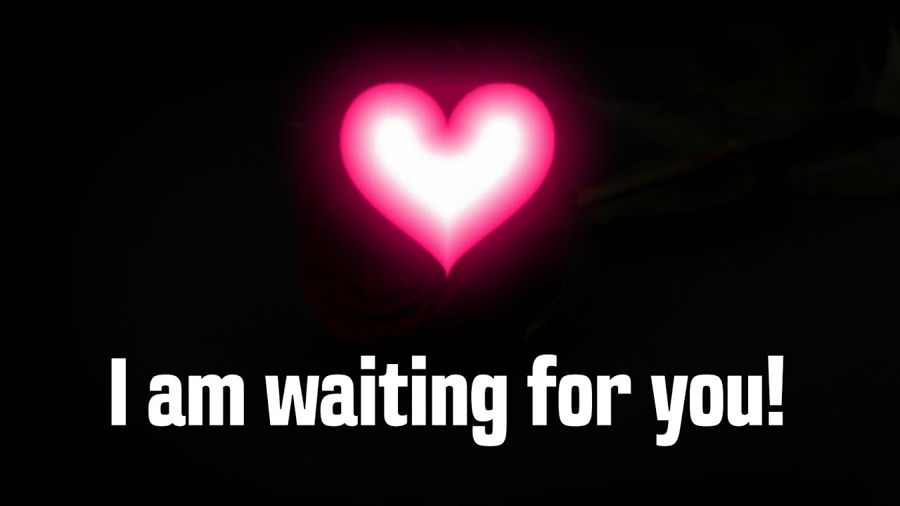 Love Messages For Her ❤️ - I am Waiting for you.. #lovemessages @heartsmessages