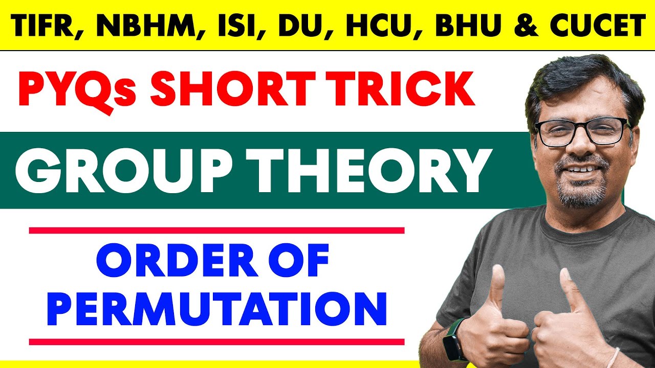 PERMUTATION, Order of Permutation PYQs With Short Trick - Group Theory | BHU, CUCET, HCU, TIFR, NBHM