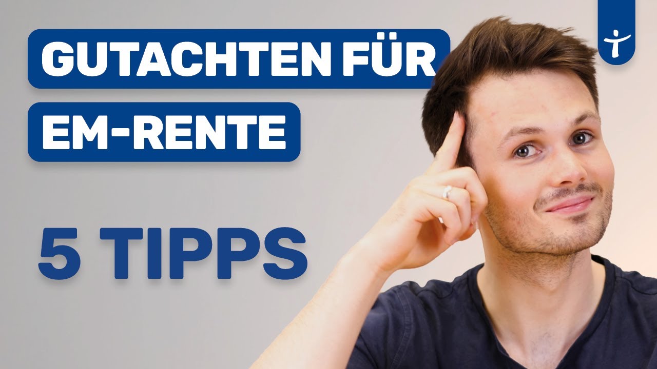 So wird das Gutachten für deine EM-Rente ein Erfolg - 5 Tipps zur Vorbereitung