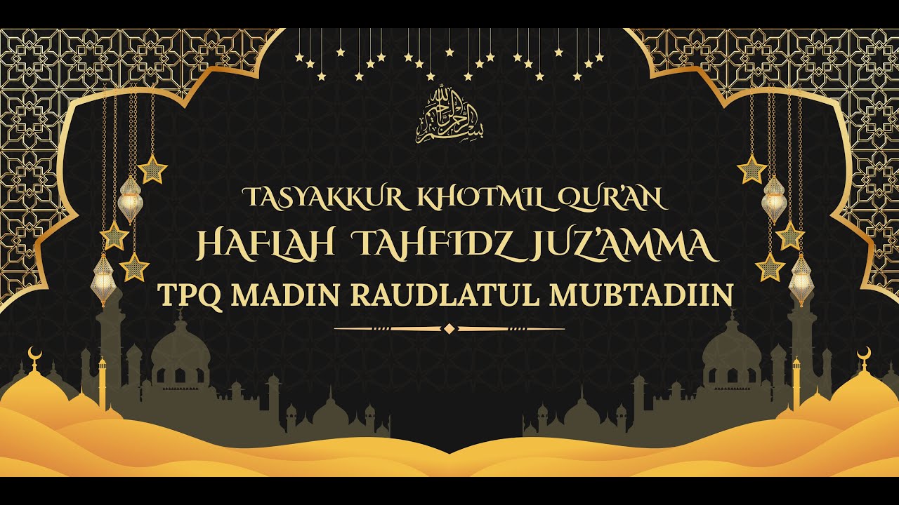 🔴HAFLAH TAHFIDZ JUZ'AMMA TPQ RAUDLATUL MUBTADIIN 2026