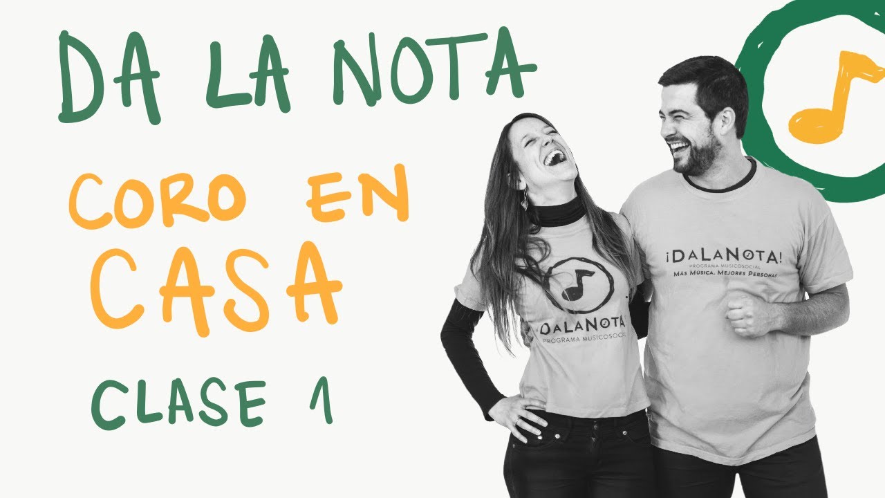 DaLaNota: Coro en casa. Clase 1 - Ipharadisi