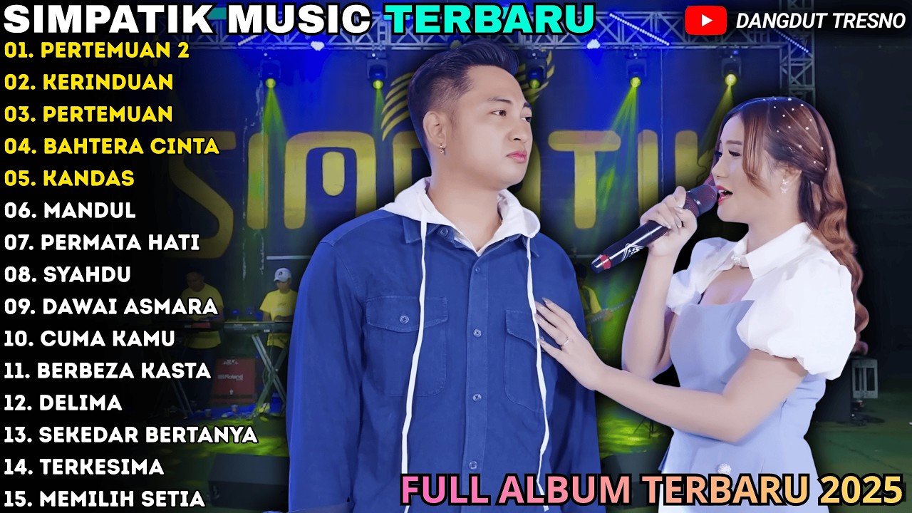PERTEMUAN 2 - KERINDUAN - PERTEMUAN - SIMPATIK TERBARU - SIMPATIK MUSIC FULL ALBUM TERBARU 2026