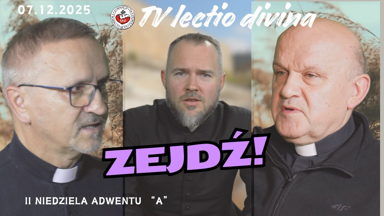 Zejdź! TV lectio divina - II Niedziela Adwentu 