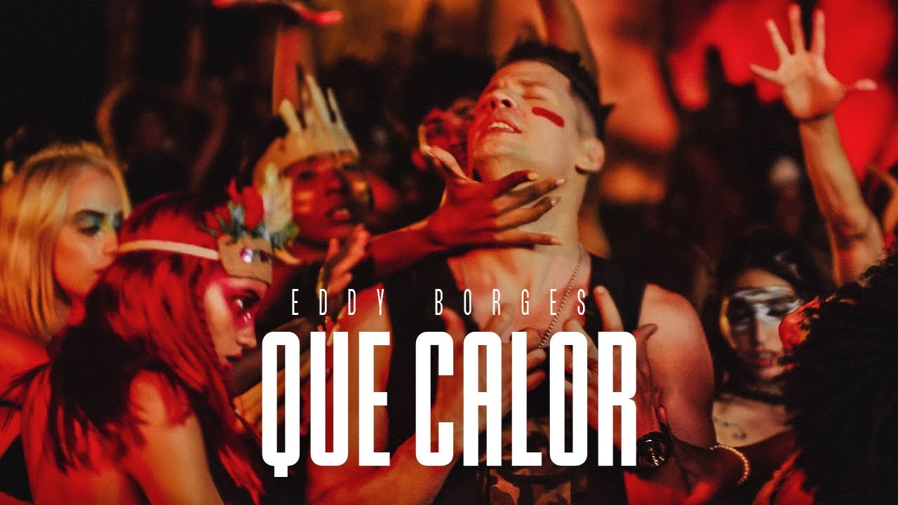 Eddy Borges - Que Calor (Video Oficial)