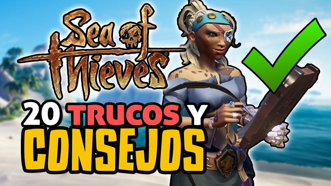 20 TRUCOS y CONSEJOS que debes SABER de Sea of Thieves
