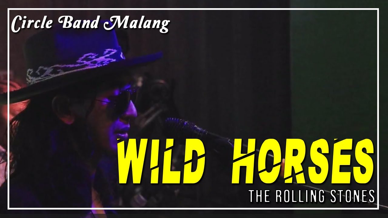 The Rolling Stones - Wild Horses | Circle Band Malang