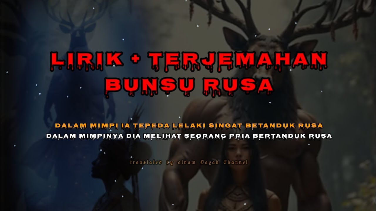 Lirik + terjemahan bunsu rusa 