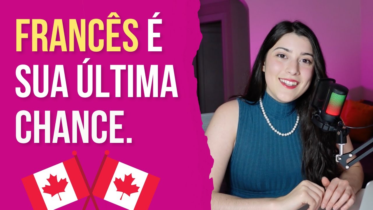 Como saber FRANCÊS te ajuda na IMIGRAÇÃO para o CANADA?