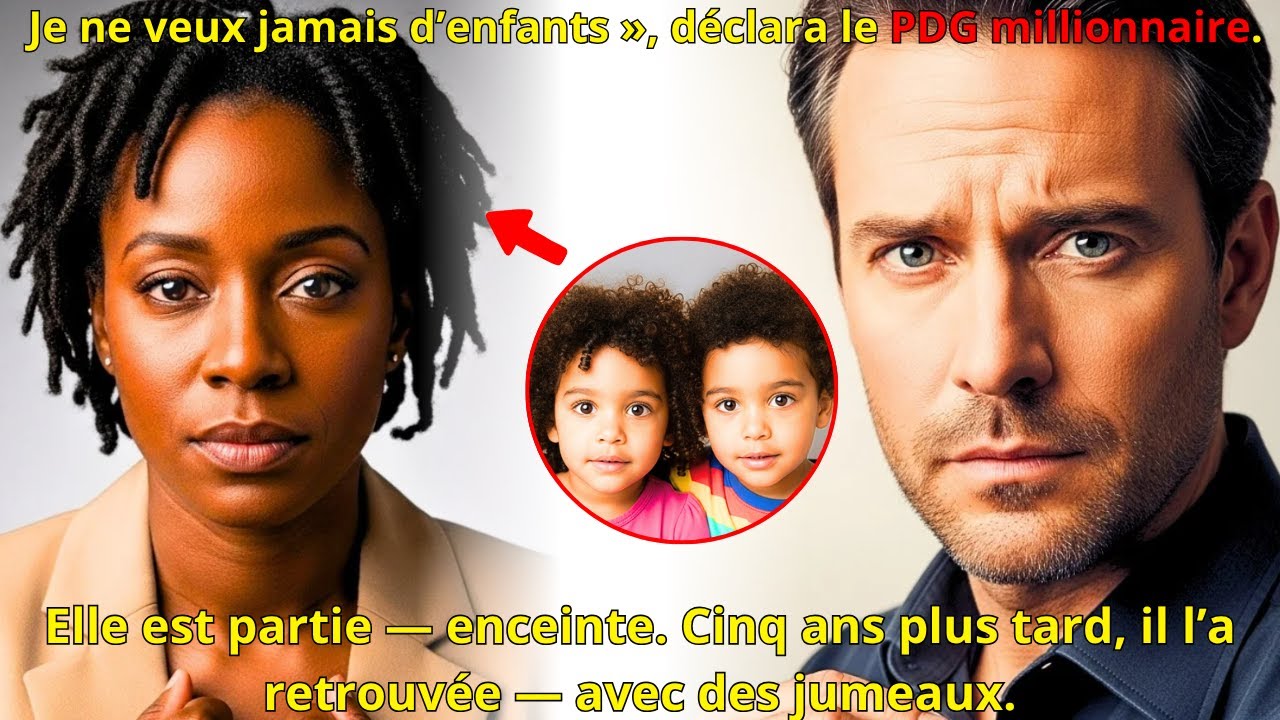 Je ne veux jamais d'enfants, déclara le millionnaire. Elle est partie - enceinte. 5 ans plus tard...