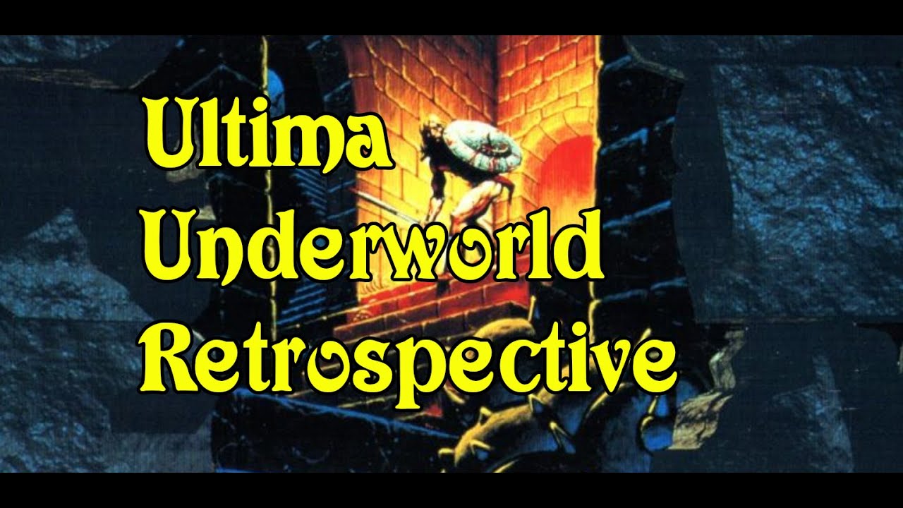 Ultima Underworld Retrospective