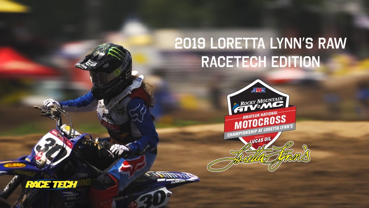 RAW: 2019 Loretta Lynn's - RaceTech Edition -MotoChasin