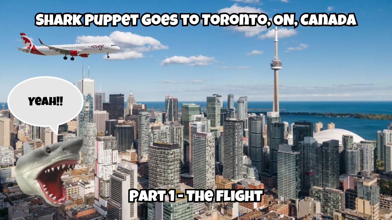 SB Movie: Shark Puppet goes to Toronto, ON, Canada! (Part 1 - The Flight)