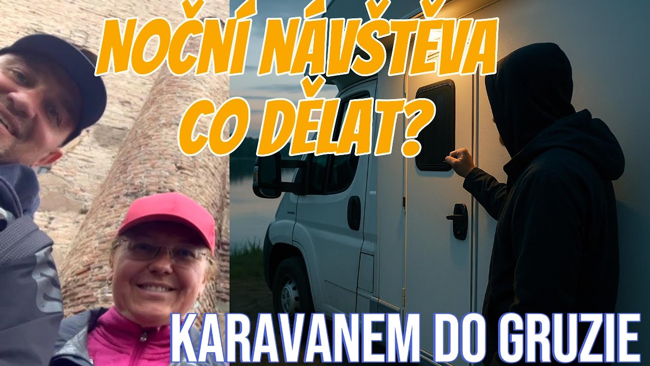 Co dělat, když vám v noci někdo klepe na dveře karavanu? | Bezpečnost na cestách v Gruzii