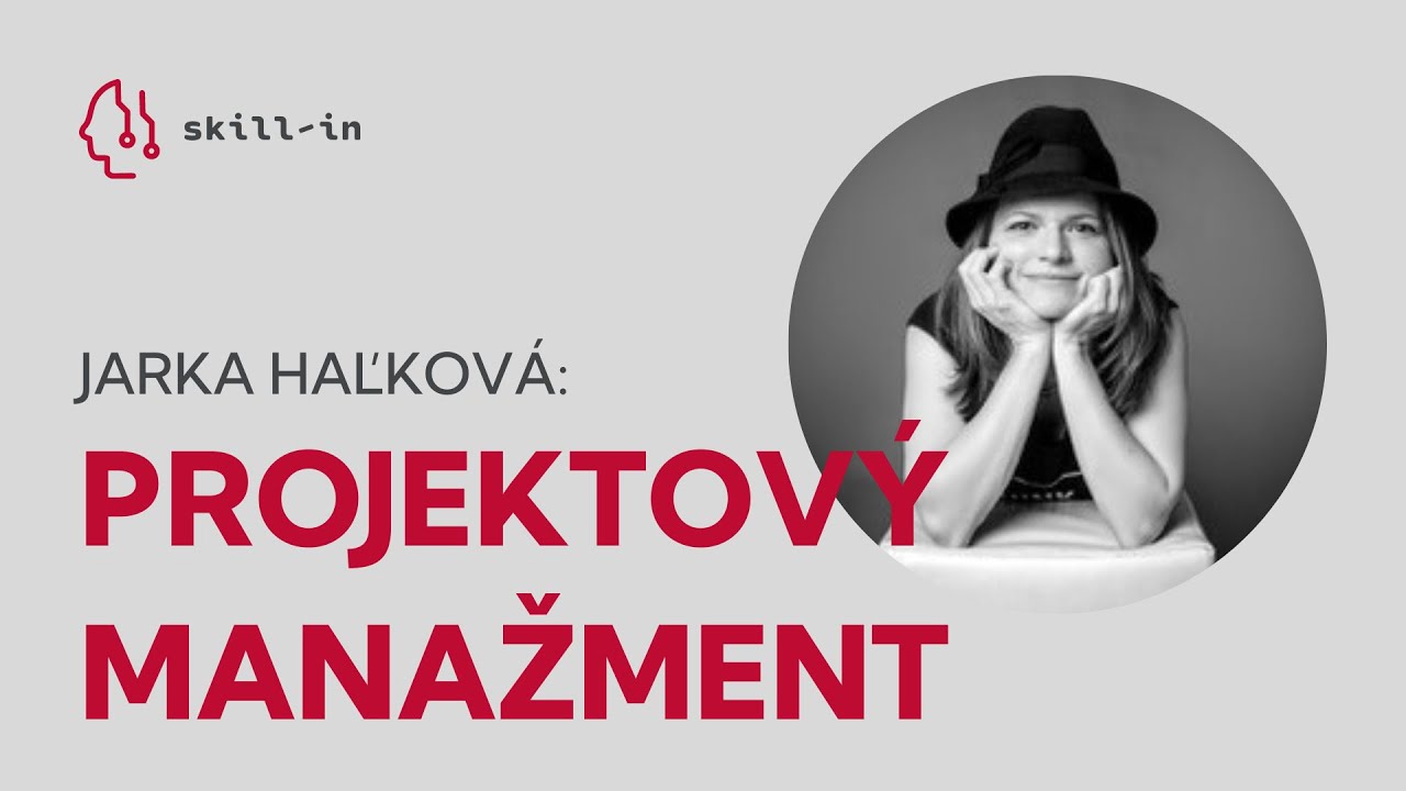 SKILL-IN - Projektový manažment (Jarka Haľková)