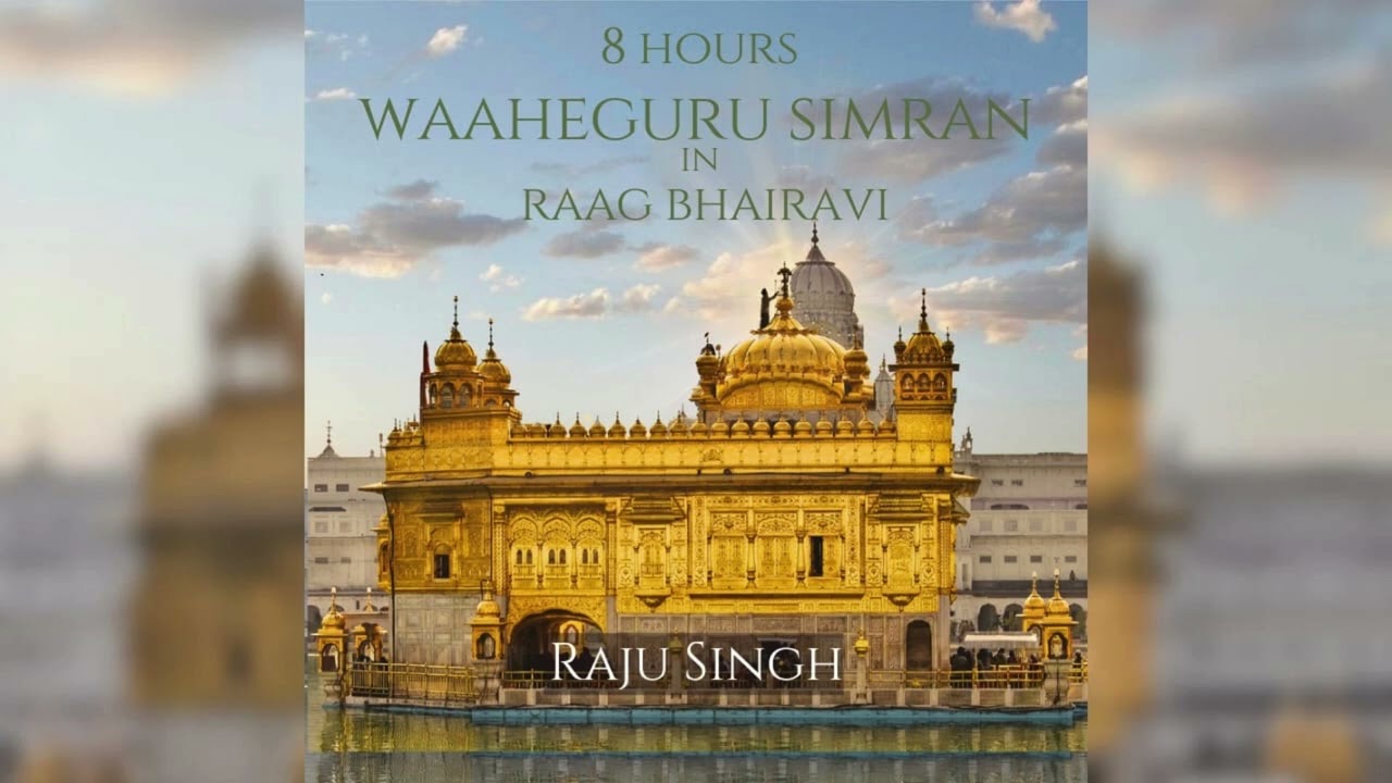 Waaheguru Simran in Raag Bhairavi (8 Hours)
