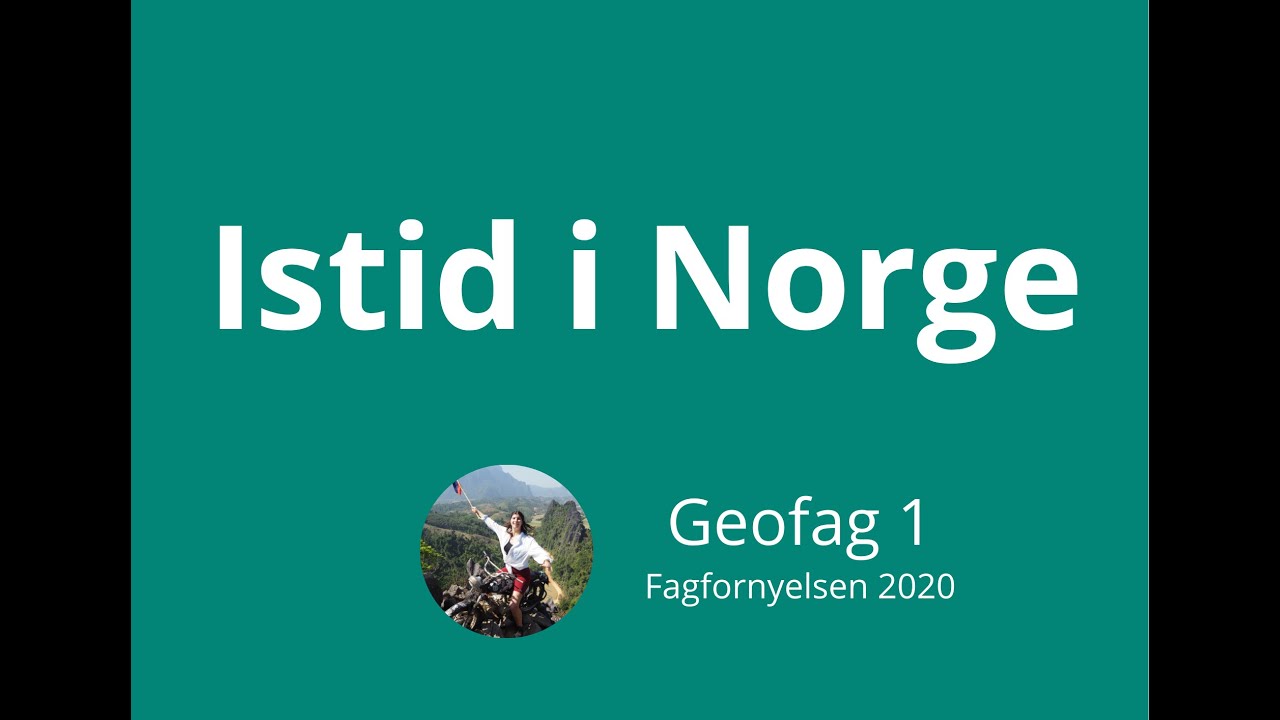 Geofag 1 #46 Istid i Norge