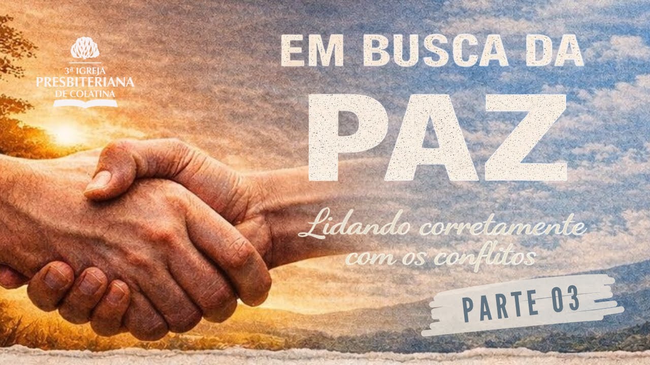 Aula 03 | Perdão, reconciliação e quando a paz não acontece