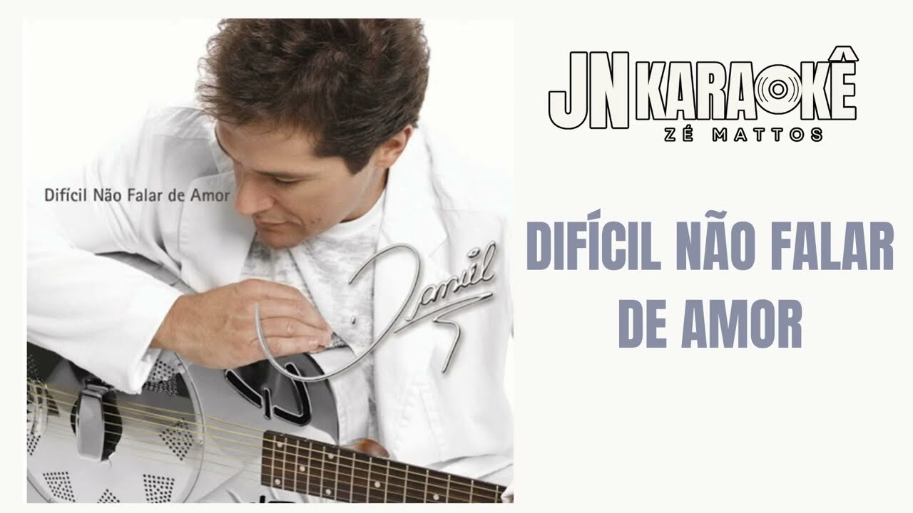 DIFICIL NÃO FALAR DE AMOR   DANIEL  JN KARAOKE 1