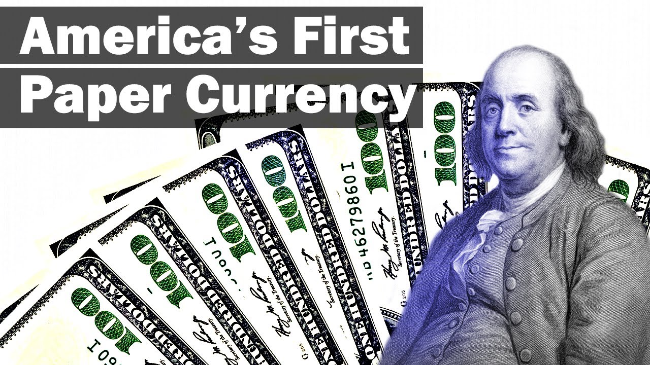 America's First Paper Currency: The History of Money, America