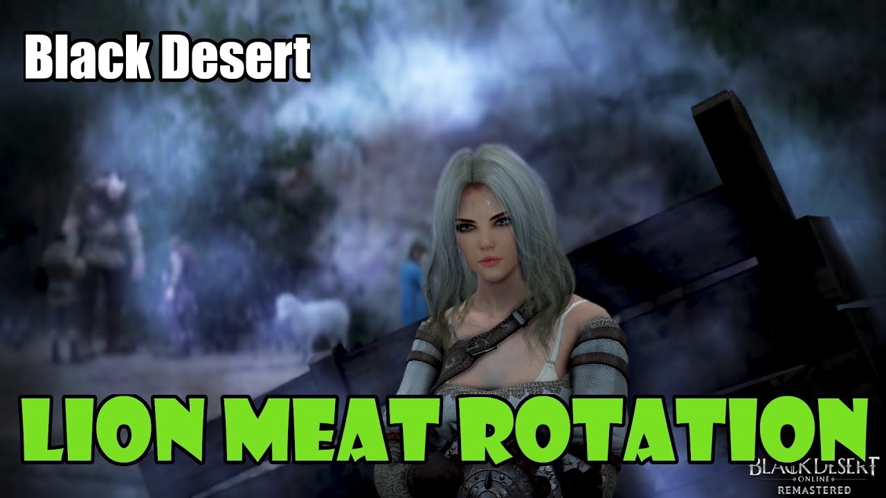 [Black Desert] Lion Meat Gathering Rotation / Location | King of Jungle Hamburg | Valencia Meal