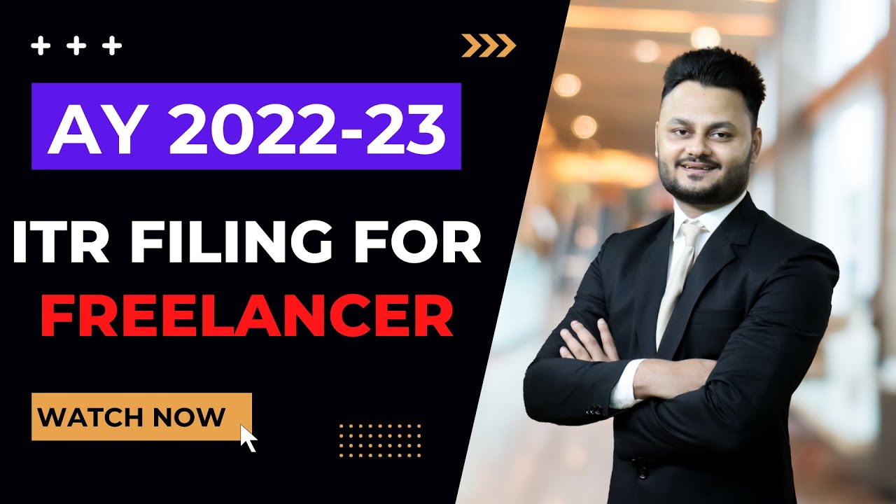 ITR Filing for Freelancers for AY 2022-23 by @Vivek Awasthi