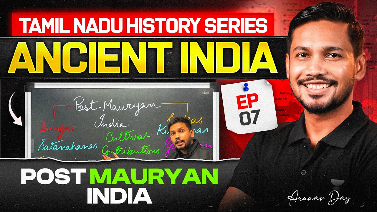 Complete Ancient India (NCERT Tamil Nadu) | Post-Mauryan India - Ep7 | UPSC CSE | Arunav Das