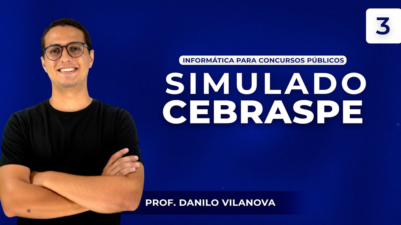 INFORM&Aacute;TICA CONCURSOS - III SIMULADO CEBRASPE  - PROFESSOR DANILO VILANOVA