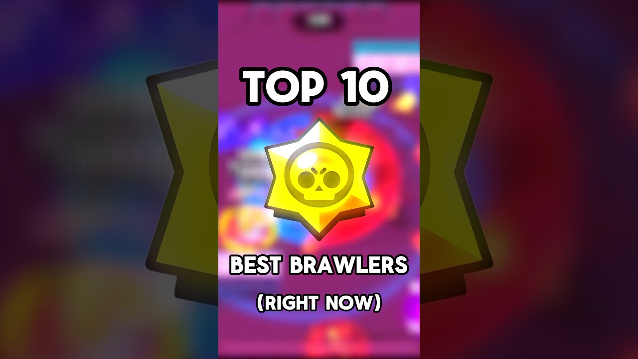 Top 10 Best Brawlers (Right Now) #brawlstars #supercell #brawl