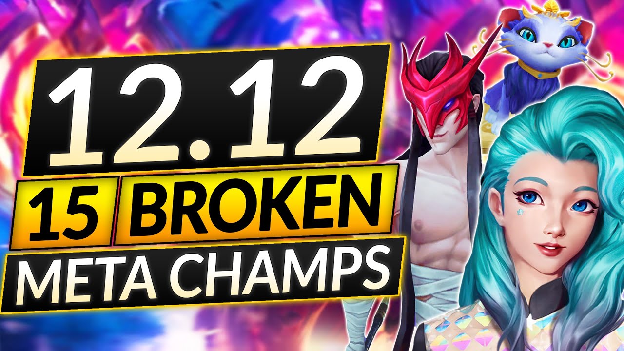 15 BEST CHAMPS of EVERY ROLE for Patch 12.12 - BROKEN Champions to MAIN - LoL Guide
