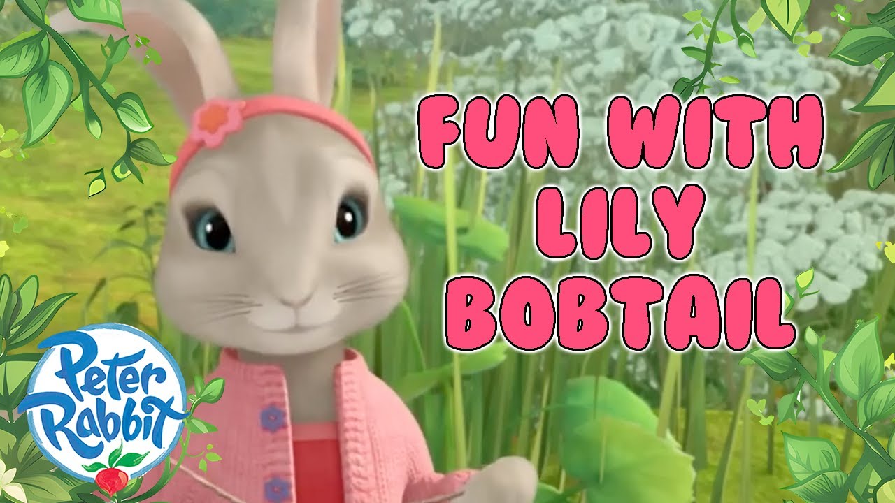 @OfficialPeterRabbit - 🐰 ALL of Lily Bobtail's Adventures! 🌸 | Compilation | Cartoons for Kids