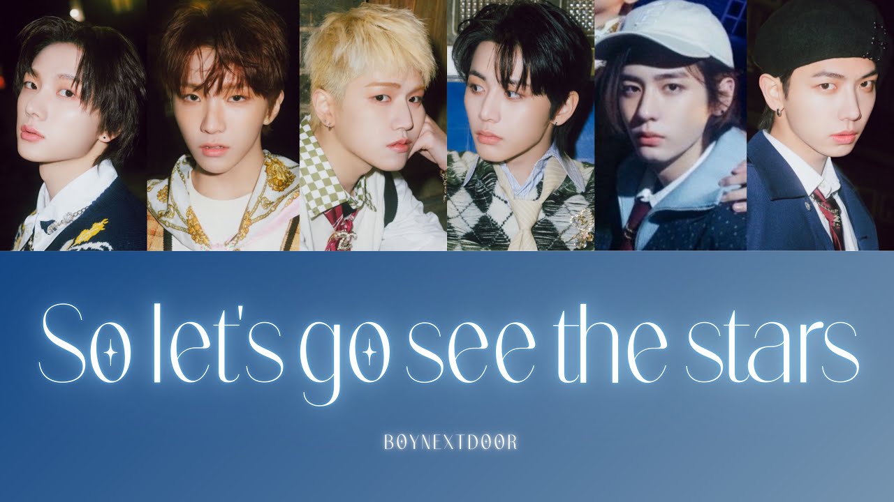 BOYNEXTDOOR(보이넥스트도어)-「 So let's go see the stars 」【日本語字幕/日本語訳/パート分け/歌詞/和訳】