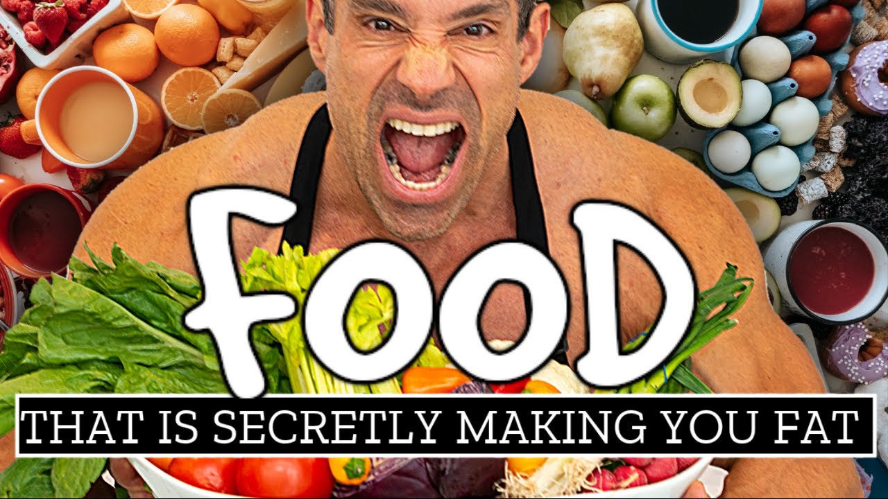 Foods That Are Secretly Making You Fat