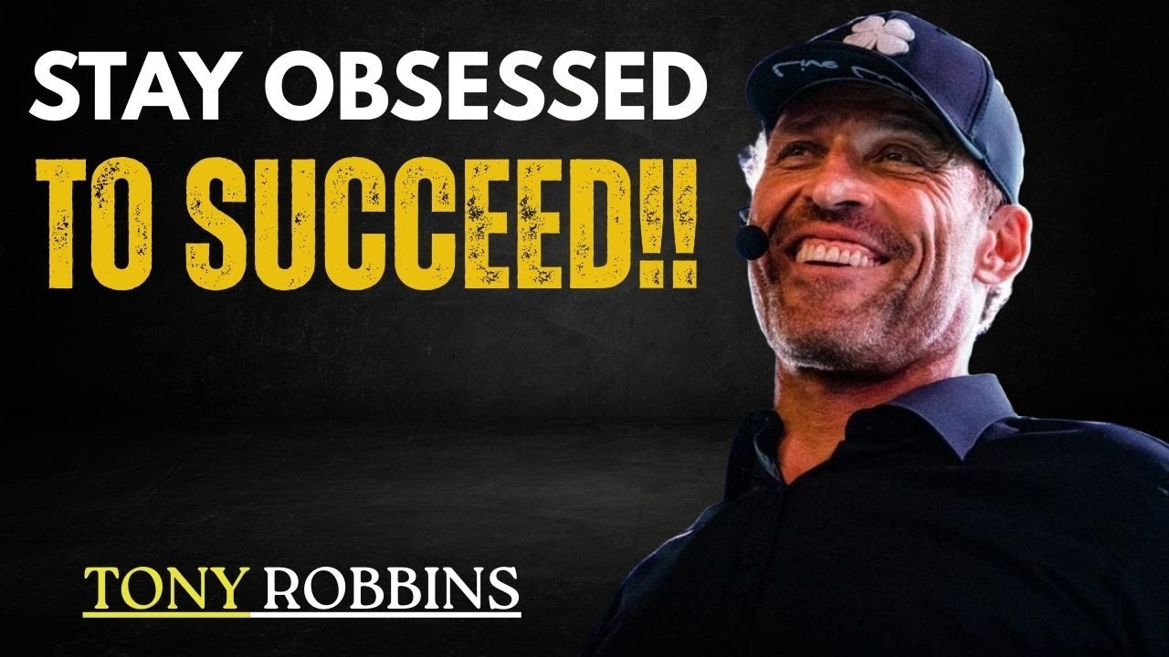How To Be Obsessed With Success || TONY ROBBINS