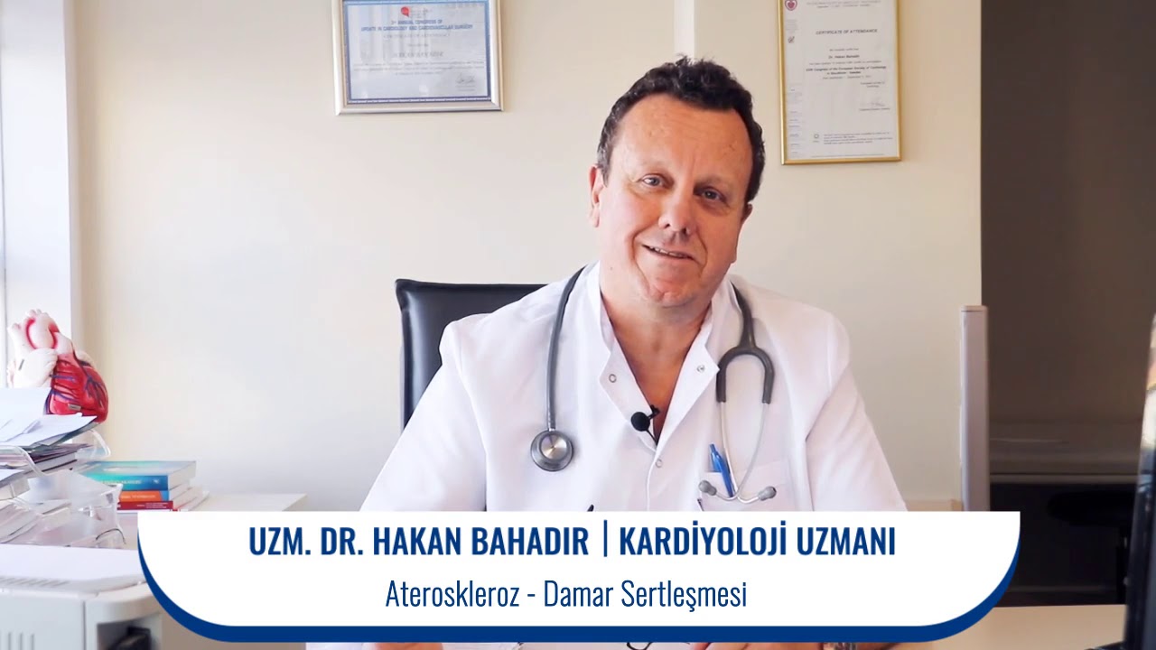 Uzm. Dr. Hakan BAHADIR,Ateroskleroz(Damar Sertleşmesi),MEDICABIL