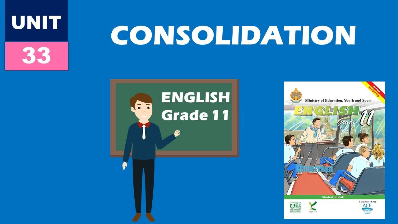 Unit 33 Consolidation | REVIEW រំលឹកមេរៀនឡើងវិញ | English Grade 11 | អង់គ្លេសថ្នាក់ទី11